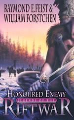 Honoured Enemy (Legends of the Riftwar, Book 1)