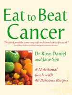 Cancer: A Nutritional Guide with 40 Delicious Recipes (Eat to Beat)