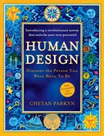 Human Design: Discover the Person You Were Born to Be