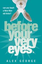 Before Your Very Eyes