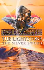 The Lightstone: The Silver Sword: Part Two (The Ea Cycle, Book 1)