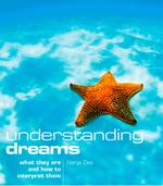 Understanding Dreams: What they are and how to interpret them