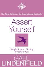 Assert Yourself: Simple Steps to Build Your Confidence