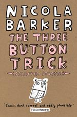 The Three Button Trick: Selected stories