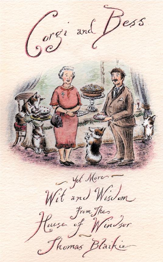 Corgi and Bess: More Wit and Wisdom from the House of Windsor