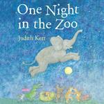 One Night In the Zoo: The classic illustrated children’s book from the author of The Tiger Who Came To Tea