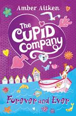 Forever and Ever (The Cupid Company, Book 3)