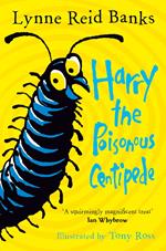 Harry the Poisonous Centipede: A Story To Make You Squirm