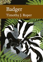 Badger (Collins New Naturalist Library, Book 114)