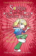 The Swamp Boggles (Sophie and the Shadow Woods, Book 2)