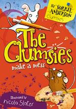 The Clumsies Make A Mess (The Clumsies, Book 1)