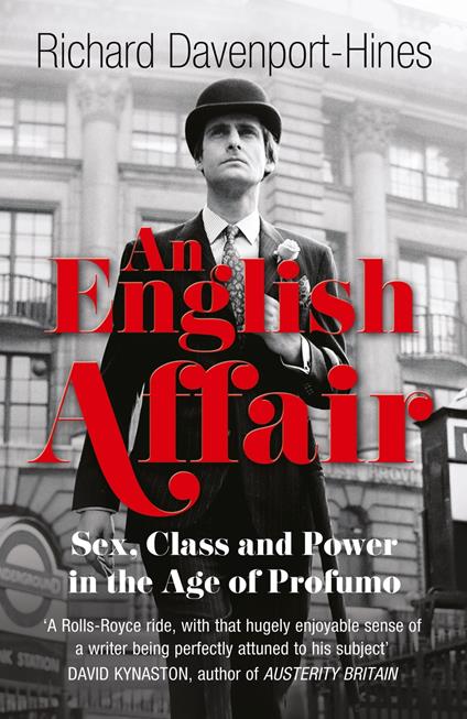 An English Affair: Sex, Class and Power in the Age of Profumo