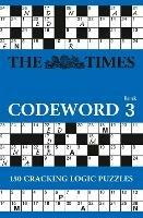 The Times Codeword 3: 150 Cracking Logic Puzzles
