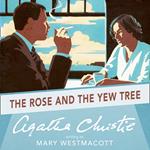 The Rose and the Yew Tree