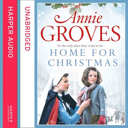 Home for Christmas: A gripping Christmas wartime saga