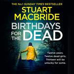 Birthdays for the Dead: The gripping No. 1 Sunday Times bestselling crime suspense thriller that will have you on the edge of your seat!