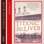 Titanic Lives: Migrants and Millionaires, Conmen and Crew