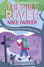 The Wild Rover: A Blistering Journey Along Britain’s Footpaths