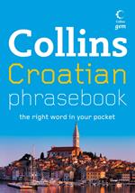 Collins Gem Croatian Phrasebook and Dictionary (Collins Gem)