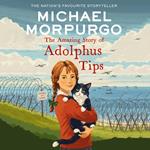 The Amazing Story of Adolphus Tips: A classic wartime children’s story about a cat who survives against the odds