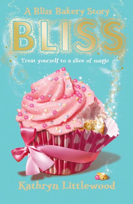 Bliss (The Bliss Bakery Trilogy, Book 1) - Kathryn Littlewood - ebook