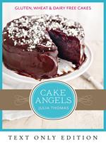 Cake Angels Text Only: Amazing gluten, wheat and dairy free cakes