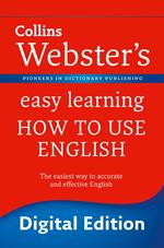 Webster’s Easy Learning How to use English: Your essential guide to accurate English (Collins Webster’s Easy Learning)