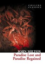 Paradise Lost and Paradise Regained (Collins Classics)