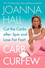 Carb Curfew: Cut the Carbs after 5pm and Lose Fat Fast!