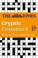 The Times Cryptic Crossword Book 17: 80 World-Famous Crossword Puzzles