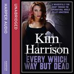 Every Which Way But Dead (Rachel Morgan / The Hollows, Book 3)