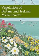 Vegetation of Britain and Ireland (Collins New Naturalist Library, Book 122)