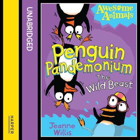 Penguin Pandemonium - The Wild Beast (Awesome Animals) - Willis, Jeanne -  Audiolibro in inglese | laFeltrinelli