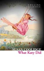 What Katy Did (Collins Classics)