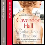 Cavendon Hall: A sweeping World War 1 saga by the bestselling author of books like A Woman of Substance – perfect for fans of Downton Abbey (Cavendon Chronicles, Book 1)