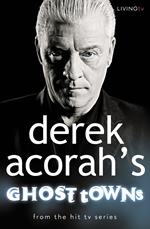 Derek Acorah’s Ghost Towns