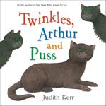 Twinkles, Arthur and Puss: The classic illustrated children’s book from the author of The Tiger Who Came To Tea