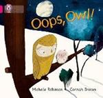 Oops, Owl!: Band 01a/Pink a