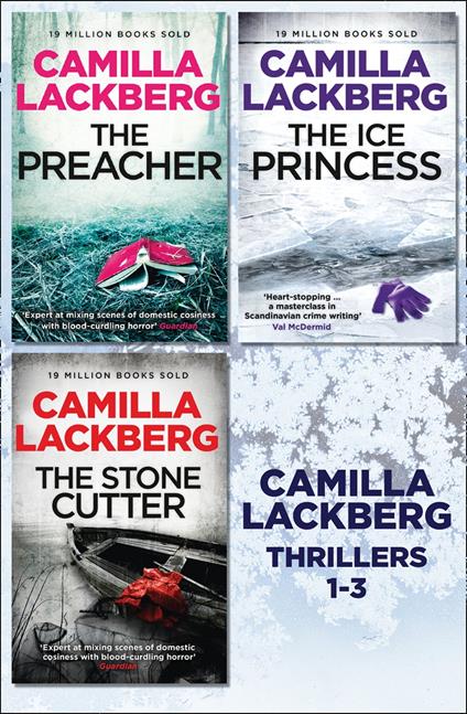 Camilla Lackberg Crime Thrillers 1-3: The Ice Princess, The Preacher, The Stonecutter