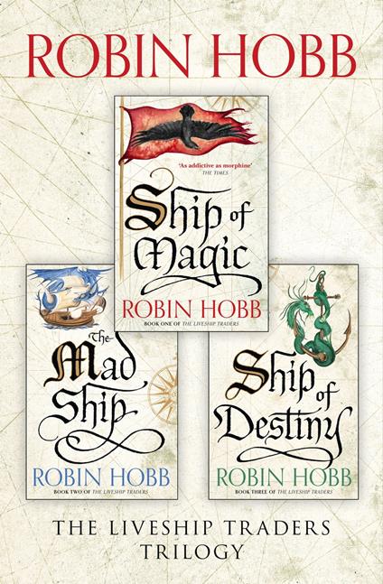 The Complete Liveship Traders Trilogy: Ship of Magic, The Mad Ship, Ship of Destiny