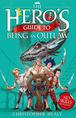 The Hero’s Guide to Being an Outlaw