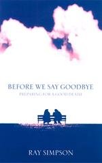Before We Say Goodbye: Preparing for a Good Death