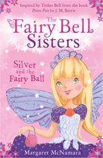 The Fairy Bell Sisters: Silver and the Fairy Ball