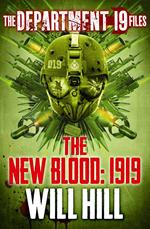 The Department 19 Files: The New Blood: 1919 (Department 19)