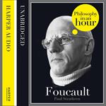 Foucault: Philosophy in an Hour