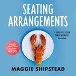 Seating Arrangements: From the Booker Prize 2021 and Women’s Prize 2021 shortlisted author of GREAT CIRCLE