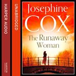 The Runaway Woman: A saga of family, loss and discovery from the Sunday Times bestselling author, Josephine Cox