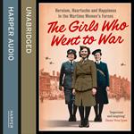 The Girls Who Went to War: Heroism, heartache and happiness in the wartime women’s forces