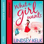 What a Girl Wants: The hilarious and heartwarming romcom from the Sunday Times bestselling author (Tess Brookes Series, Book 2)