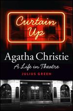 Agatha Christie: A Life in Theatre: Curtain Up